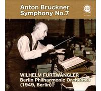 ブルックナー : 交響曲第7番 / ヴィルヘルム・フルトヴェングラー | ベルリン・フィルハーモニー管弦楽団 (Bruckner : Symphony No.7 / Furtwangler & BPO (1949)) [CD] [MONO] [国内プレス] [日本語帯・解説付]