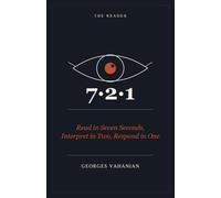 7-2-1: Read in Seven Seconds, Interpret in Two, Respond in One