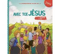 7-8 ans - module 3 - Avec toi, Jésus - La Diffusion Catéchistique-Lyon - Tardy Eds - relié - Document jeunesse dès 6 ans