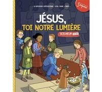 7-8 ans - module 4 - Jésus, toi notre lumière La Diffusion Catéchistique-Lyon (Auteur), Jean-François Kieffer (Illustration), Eléonore Della Malva (Illustration), Laure Fournier (Illustration)