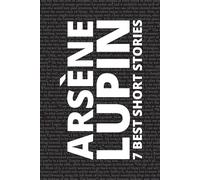 7 Best Short Stories - Arsène Lupin