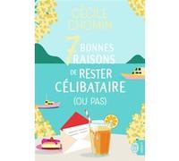 7 bonnes raisons de rester célibataire (ou pas) Cécile Chomin (Auteur)