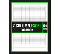 7 Column Excel Log Book: Simple Multi-Purpose Record Register for Business, Inventory, Accounting, Data Tracking and Organized Documentation | 8.5" x 11", 150 Pages.
