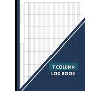 7 Column Log Book: Customizable Multipurpose Columnar Notebook for Bookkeeping, Accounting, Expense Tracking, Data Recording & Management | Blank ... Use | 11” x 8.5” Horizontal Format, 110 Pages