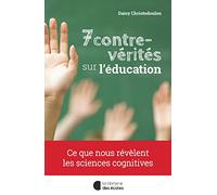 7 contre-vérités sur l’éducation