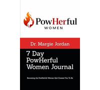 7 Day PowHerful Women Journal: Becoming the PowHerfull Woman God Created You To Be