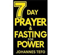 7 Day Prayer And Fasting For Power - Thabang Tefo - Draft2Digital - Livre en Anglais Thabang TefoThabang Tefo (Auteur)