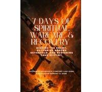 7 Days Of Spiritual Warfare & Recovery - Binding The Enemy, Returning Arrows Sevenfold, And Restoring Your Destiny Paperback Book By Zacharias Godseagle