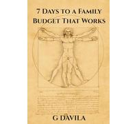 7 Days to a Family Budget That Works: Simple Steps to Take Control of Your Money and Reduce Stress Together
