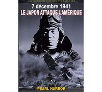 7 décembre 1941 : Le Japon Attaque l'Amérique, Pearl Harbor [DVD]