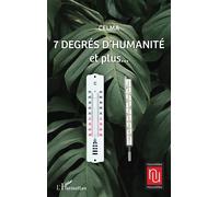 7 degrés d'humanité Et plus... - Celma - L'harmattan - broché - Nouvelles