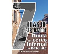 7 días de septiembre: Huida del cerco infernal de Belchite
