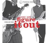 7 Dollar Taxi - Come and Figure It Out [Import]