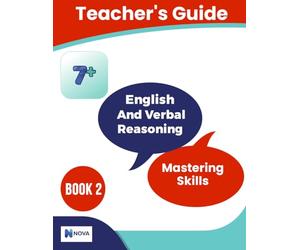7+ English and Verbal Reasoning: Mastering Skills: Book 2 Teacher's Guide