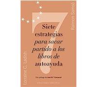 7 estrategias para sacar partido a los libros de autoayuda/ Seven Strategies for Getting the Most From Self-Help Books Lorraine Ladish, Raimon Samso (Auteur)