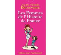 7 FAMILLES DECOUVERTE : LES FEMMES DE L'HISTOIRE DE FRANCE