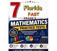 7 Florida FAST Grade 5 Math Practice Tests: Seven practice tests woven into one calm routine