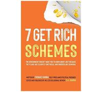 7 Get Rich Schemes: The Government Doesn't Want You To Know About Just Because The Plans Are Slightly Unethical And Borderline Criminal
