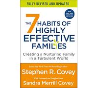 7 Habits of Highly Effective Families (Fully Revised and Updated)