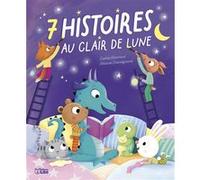 7 hist. au clair de lune t1 Sophie Moronval (Auteur), Mélanie Grandgirard (Illustration)