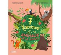 7 histoires d'animaux de la jungle - Fabienne Blanchut - Fleurus - cartonné - Contes et légendes jeunesse
