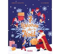 7 histoires de Noël - Charlotte Grossetête - Fleurus - cartonné - Contes et légendes jeunesse