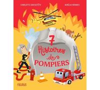 7 histoires de pompiers