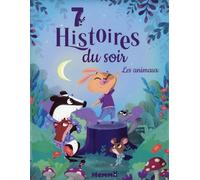 7 Histoires Du Soir - Les Animaux
