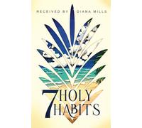 7 Holy Habits: The Key to Unlocking Your True Course