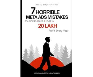 7 Horrible Meta Ads Mistakes: Founders Make & Lose in 20 Lakh Profit Every Year
