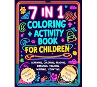 7 in 1 Coloring Book + Activity Book for children: (Learn, Read, Color, Draw, Trace, Write, and Count). | 8.5 x 11 inches | 100 pages