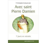 7 Jours En Retraite - Avec Saint Pierre Damien