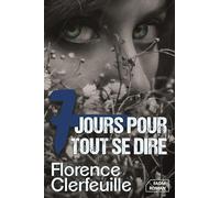 7 jours pour tout se dire