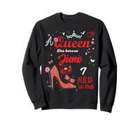 7 Juin Anniversaire This Queen Was Born on June 7th Sweatshirt