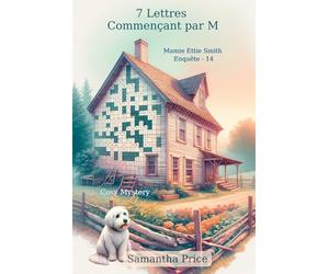 7 Lettres Commençant par M: Un roman policier Cosy Mystery