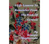 7 Life Lessons To Remember From The Book Of Genesis