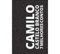 7 Melhores Contos De Camilo Castelo Branco