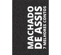 7 Melhores Contos De Machado De Assis