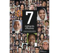 7 Milliards d’Autres - Fondation GoodPlanet - La Martiniere Eds De - broché - Guide