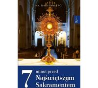 7 minutes devant le Saint-Sacrement