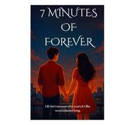 7 Minutes Of Forever
