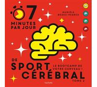 Murièle Bozec-Pearce - 7 minutes par jour de sport cérébral Tome 2: Bootcamp de votre cerveau-Broché