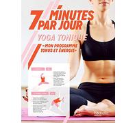 7 minutes par jour Yoga tonique: Mon programme tonus et énergie
