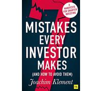 7 Mistakes Every Investor Makes And How to Avoid Them by Joachim Klement Joachim Klement (Auteur)