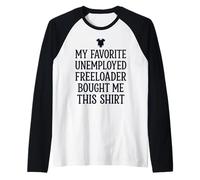 7 Mon père préféré sans Emploi Freeloader m'a acheté ce Manche Raglan