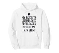 7 Mon père préféré sans Emploi Freeloader m'a acheté ce Sweat à Capuche