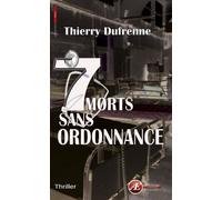 7 MORTS SANS ORDONNANCE