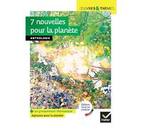 7 nouvelles pour la planète (A. Kristof, B. Werber, Ch. Lambert, I. Asimov...): récits écologiques suivis d'un groupement documentaire « Agissons pour la planète »