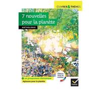 7 Nouvelles Pour La Planète - Textes Intégraux