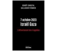 7 Octobre 2023 Israël Gaza - L'affrontement Des Tragédies
